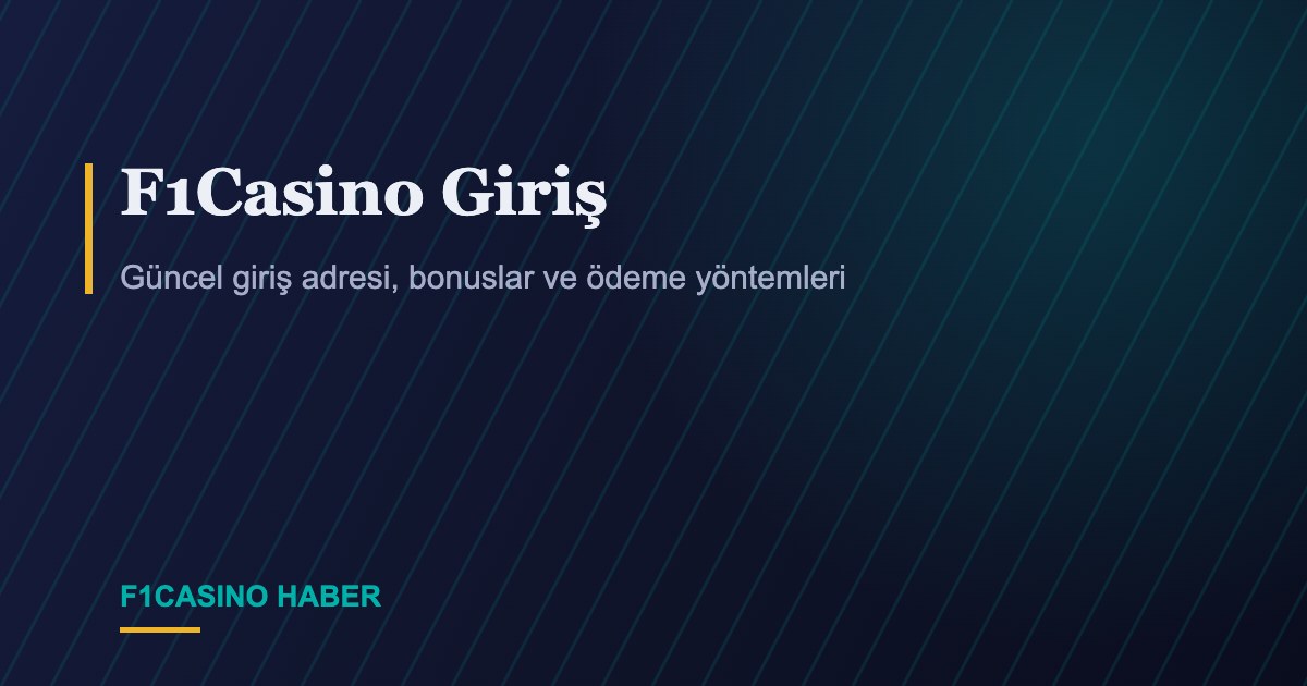 F1Casino Giriş - F1Casino Haber